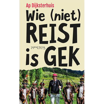 Wie (niet) reist is gek (Paperback) bij Singel 344