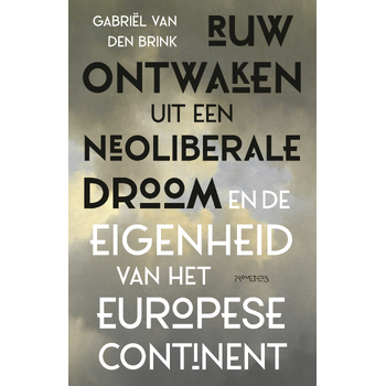 Ruw ontwaken uit de neoliberale droom (Paperback) bij Singel 344