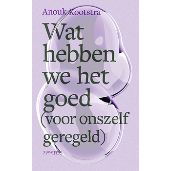 Wat hebben we het goed (voor onszelf geregeld) (Paperback) bij Singel 344