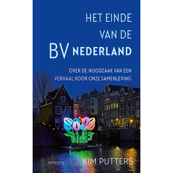 Het einde van de BV Nederland (Paperback) bij Singel 344