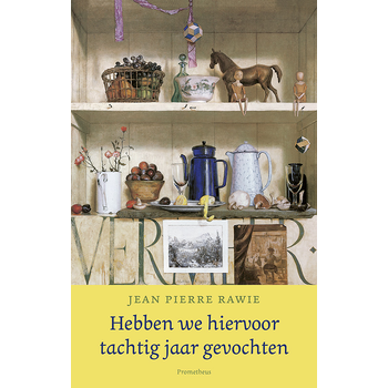 Hebben we hiervoor tachtig jaar gevochten (Hardback) bij Singel 344