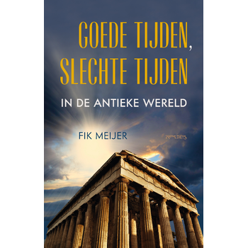 Goede tijden, slechte tijden in de antieke wereld (Hardback) bij Singel 344
