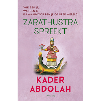 Zarathustra spreekt (Hardback) van Kader Abdolah