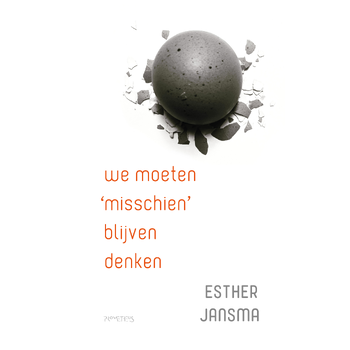 We moeten 'misschien' blijven denken (Paperback) bij Singel 344
