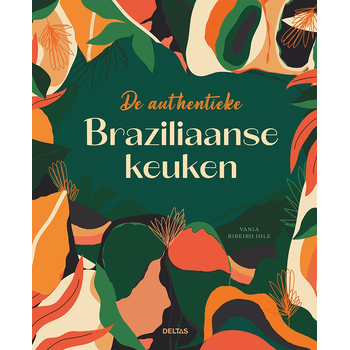 De authentieke Braziliaanse keuken (Hardback) bij Singel 344