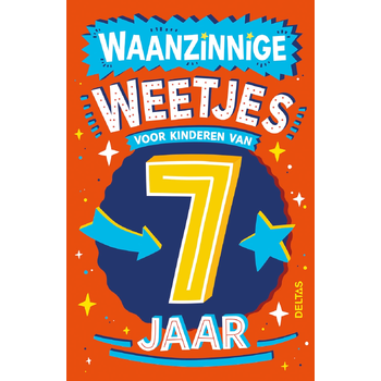 Waanzinnige weetjes voor kinderen van 7 jaar (Paperback) van Catherine Brereton