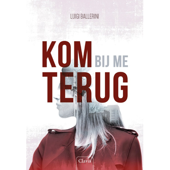 Kom bij me terug (Hardback) bij Singel 344