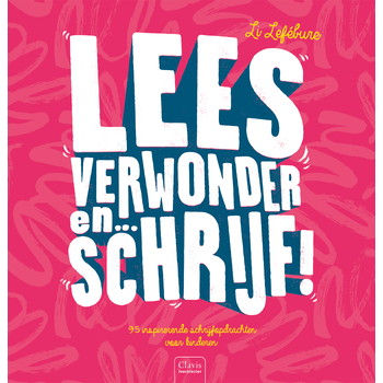 Lees, verwonder en ... schrijf! (Hardback) bij Singel 344