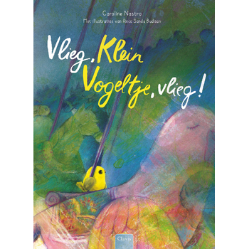 Vlieg, Klein Vogeltje, vlieg (Hardback) bij Singel 344