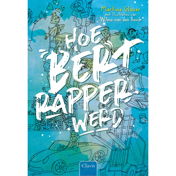 Hoe Bert rapper werd (Hardback) bij Singel 344