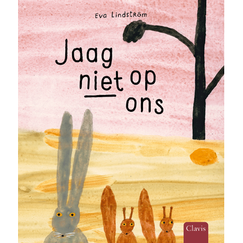 Jaag niet op ons (Hardback) bij Singel 344