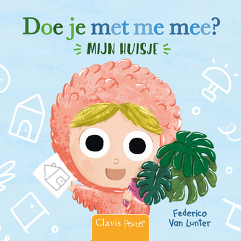 Doe je met me mee? Mijn huis (Hardback) bij Singel 344