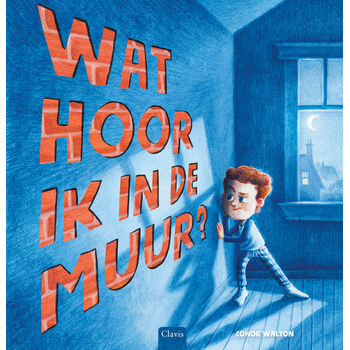 Wat hoor ik in de muur? (Hardback) bij Singel 344