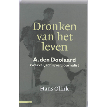 Dronken van het leven A. den Doolaard (Paperback) bij Singel 344