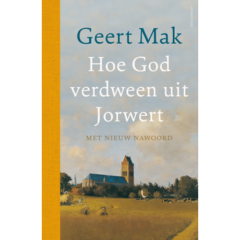 Hoe God verdween uit Jorwert - jubileumeditie (Hardback) bij Singel 344