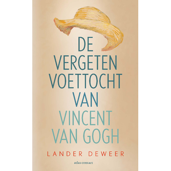 De vergeten voettocht van Vincent van Gogh (Paperback) bij Singel 344