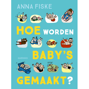Hoe worden baby's gemaakt? (Hardback) bij Singel 344