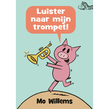 Luister naar mijn trompet! (Hardback) bij Singel 344