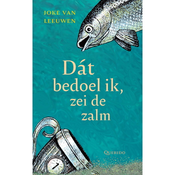 Dát bedoel ik, zei de zalm (Hardback) bij Singel 344