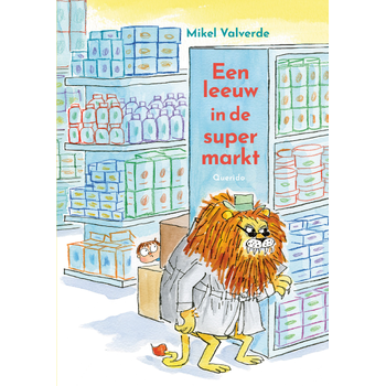Een leeuw in de supermarkt (Hardback) van Mikel Valverde