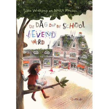 De dag dat de school levend werd (Hardback) van Tjibbe Veldkamp