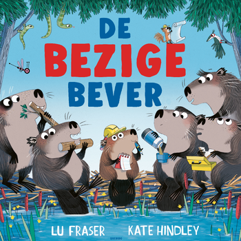 De bezige bever (Hardback) bij Singel 344