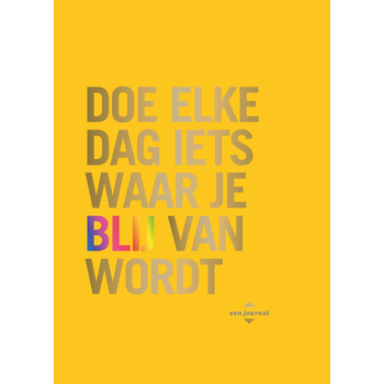 Doe elke dag iets waar je blij van wordt (Paperback) bij Singel 344