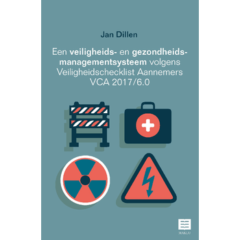 Een veiligheids- en gezondheidsmanagementsysteem volgens Veiligheidschecklist Aannemers VCA 2017/6.0 (Paperback) bij Singel 344