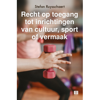 Recht op toegang tot inrichtingen van cultuur, sport of vermaak (Paperback) bij Singel 344