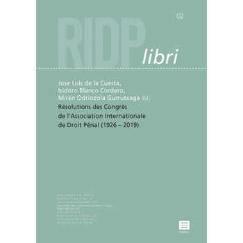 Résolutions des Congrès de l’Association Internationale de Droit Pénal (1926 –2019) (Paperback) bij Singel 344