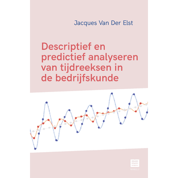 Descriptief en predictief analyseren van tijdreeksen in de bedrijfskunde (Paperback) bij Singel 344