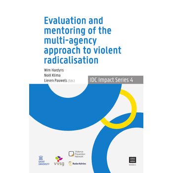 Evaluation and Mentoring of the Multi-Agency Approach to Violent Radicalisation in Belgium, the Netherlands and Germany (Paperback) bij Singel 344
