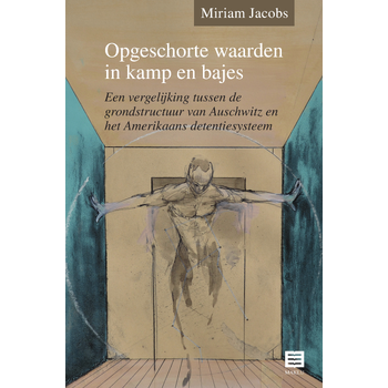 Opgeschorte waarden in kamp en bajes (Paperback) bij Singel 344