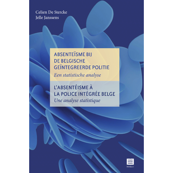 Absenteïsme bij de Belgische geïntegreerde politie | L’absentéisme à la police intégrée belge (Paperback) bij Singel 344