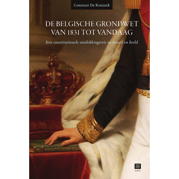 De Belgische Grondwet van 1831 tot vandaag (Paperback) bij Singel 344