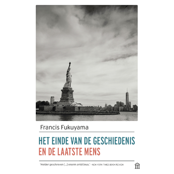 Het einde van de geschiedenis en de laatste mens (Paperback) van Francis Fukuyama