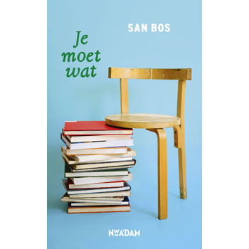 Je moet wat (Paperback) van San Bos