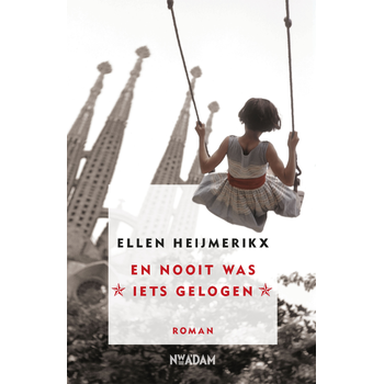 En nooit was iets gelogen (Hardback) bij Singel 344