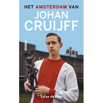 Het Amsterdam van Johan Cruijff (Paperback) bij Singel 344