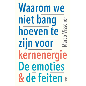 Waarom we niet bang hoeven te zijn voor kernenergie (Paperback) bij Singel 344
