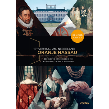 Het verhaal van Nederland - Oranje Nassau (Hardback) bij Singel 344