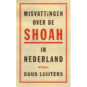 Misvattingen over de Shoah in Nederland (Paperback) bij Singel 344