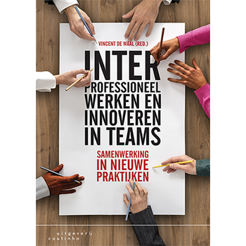 Interprofessioneel werken en innoveren in teams (Paperback) bij Singel 344