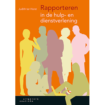 Rapporteren in de hulp- en dienstverlening (Paperback) bij Singel 344