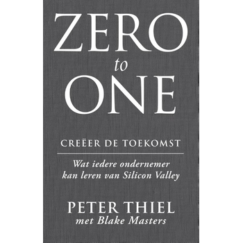 Zero to one: creeer de toekomst (Paperback) bij Singel 344