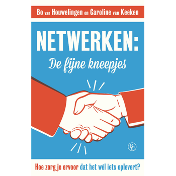 Netwerken: de fijne kneepjes (Paperback) van Bo Houwelingen, Caroline Keeken