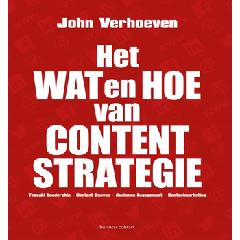 Het wat en hoe van contentstrategie (Paperback) van John Verhoeven