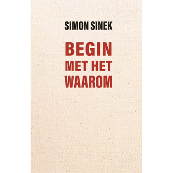 Begin met het waarom (Hardback) bij Singel 344
