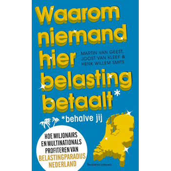 Waarom niemand hier belasting betaalt - behalve jij (Paperback) bij Singel 344