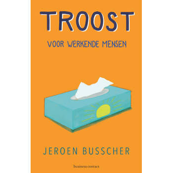 Troost voor werkende mensen (Paperback) bij Singel 344